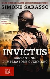 Invictus. Costantino, l'imperatore guerriero