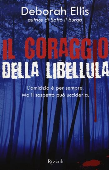 Il coraggio della libellula - Deborah Ellis - Libro Rizzoli 2013 | Libraccio.it