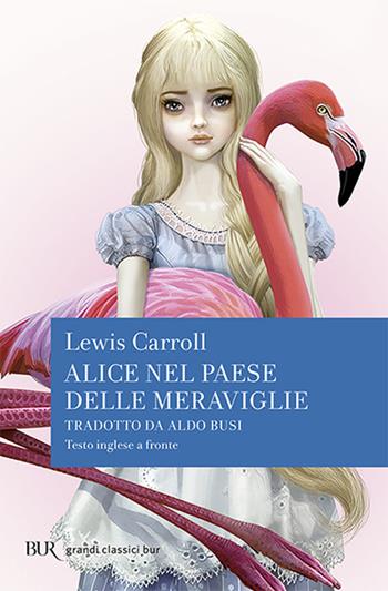 Alice nel paese delle meraviglie. Testo inglese a fronte - Lewis Carroll - Libro Rizzoli 2013, BUR Grandi classici | Libraccio.it