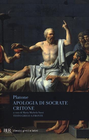 Apologia di Socrate-Critone. Testo greco a fronte - Platone - Libro Rizzoli 1993, BUR Classici greci e latini | Libraccio.it