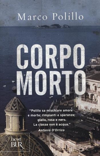 Corpo morto - Marco Polillo - Libro Rizzoli 2014, BUR Best BUR | Libraccio.it