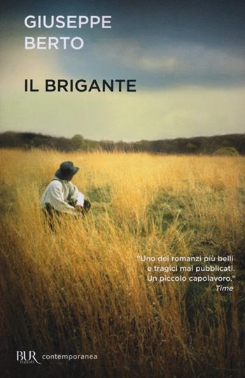 Il brigante - Giuseppe Berto - Libro Rizzoli 2013, BUR Contemporanea | Libraccio.it