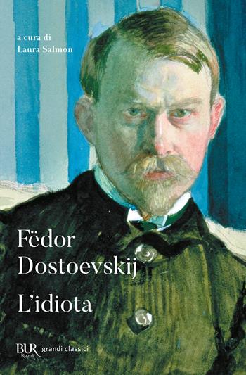L'idiota - Fëdor Dostoevskij - Libro Rizzoli 2013, BUR Grandi classici | Libraccio.it