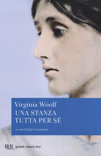 Una stanza tutta per sé - Virginia Woolf - Libro Rizzoli 2013, BUR Grandi classici | Libraccio.it