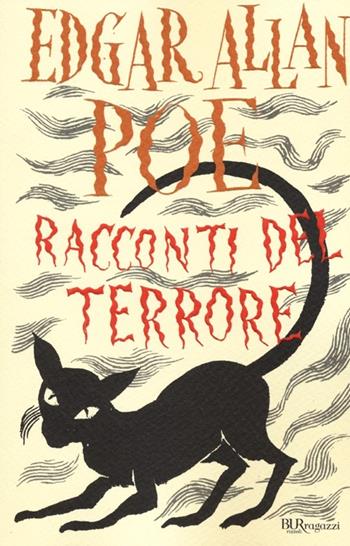 Racconti del terrore. Ediz. integrale - Edgar Allan Poe - Libro Rizzoli 2013, Bur ragazzi | Libraccio.it