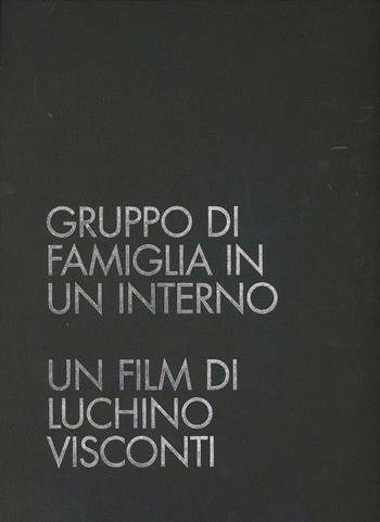 Gruppo di famiglia in un interno. Un film di Luchino Visconti. Ediz. illustrata. Con DVD  - Libro Rizzoli 2013, Varia illustrati | Libraccio.it