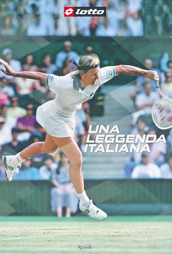 Lotto. Una leggenda italiana. Ediz. italiana e inglese - Pierluigi Pardo, Giovanna Calvenzi - Libro Rizzoli 2013 | Libraccio.it