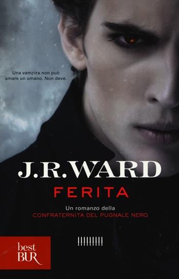 Ferita. La confraternita del pugnale nero. Vol. 9 - J. R. Ward - Libro Rizzoli 2013, BUR Best BUR | Libraccio.it