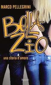 Bella zio. Una storia d'amore