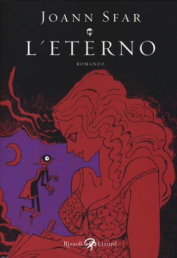 L'eterno - Joann Sfar - Libro Rizzoli Lizard 2014 | Libraccio.it