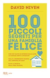 100 piccoli segreti per una famiglia felice