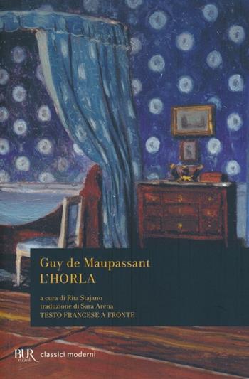 L'Horla. Testo francese a fronte - Guy de Maupassant - Libro Rizzoli 2013, BUR Classici moderni | Libraccio.it