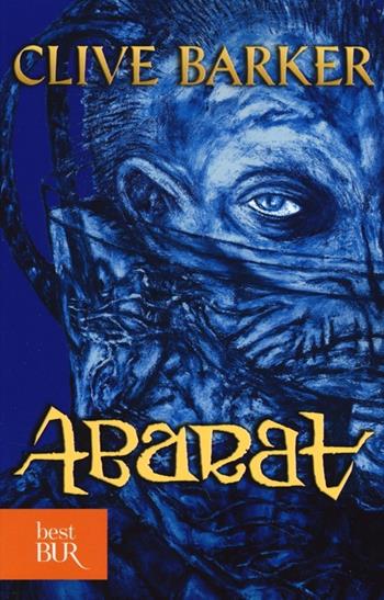 Abarat - Clive Barker - Libro Rizzoli 2013, BUR Best BUR | Libraccio.it