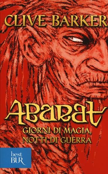 Abarat. Giorni di magia, notti di guerra - Clive Barker - Libro Rizzoli 2013, BUR Best BUR | Libraccio.it