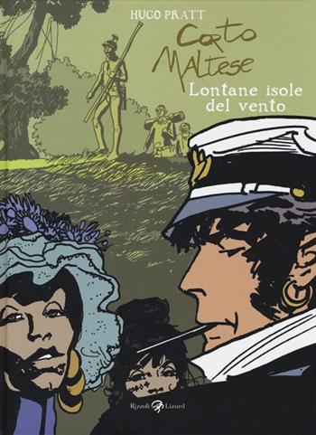 Corto Maltese. Lontane isole del vento. Vol. 5 - Hugo Pratt - Libro Rizzoli Lizard 2013 | Libraccio.it