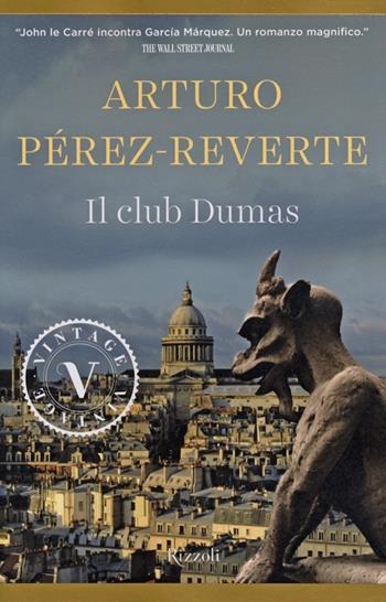 Il club Dumas - Arturo Pérez-Reverte - Libro Rizzoli 2013, Vintage | Libraccio.it