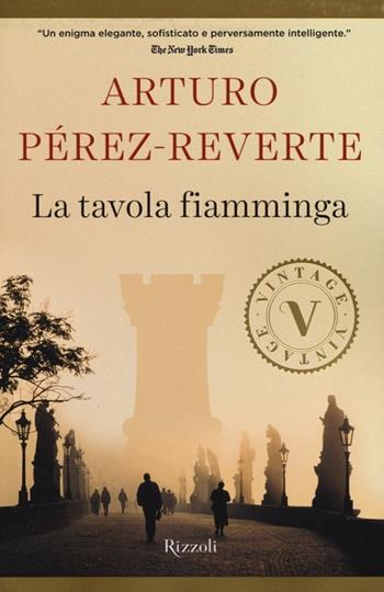 La tavola fiamminga - Arturo Pérez-Reverte - Libro Rizzoli 2013, Vintage | Libraccio.it