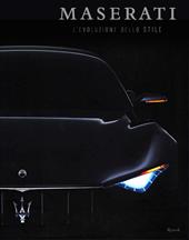Maserati. L'evoluzione dello stile. Ediz. illustrata