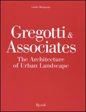 Gregotti & Associates. The architecture of urban landsacape