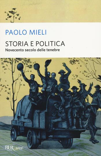 Storia e politica. Novecento secolo delle tenebre - Paolo Mieli - Libro Rizzoli 2014, BUR Saggi | Libraccio.it