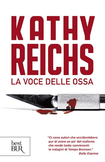 La voce delle ossa - Kathy Reichs - Libro Rizzoli 2014, BUR Best BUR | Libraccio.it
