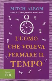 L'uomo che voleva fermare il tempo
