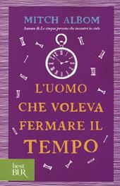 L'uomo che voleva fermare il tempo