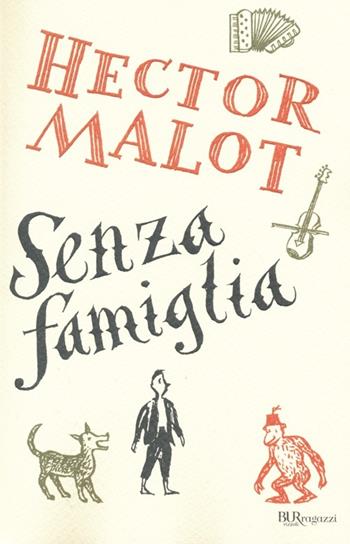 Senza famiglia - Hector Malot - Libro Rizzoli 2014, Bur ragazzi | Libraccio.it