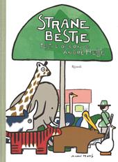 Strane bestie. Ediz. illustrata