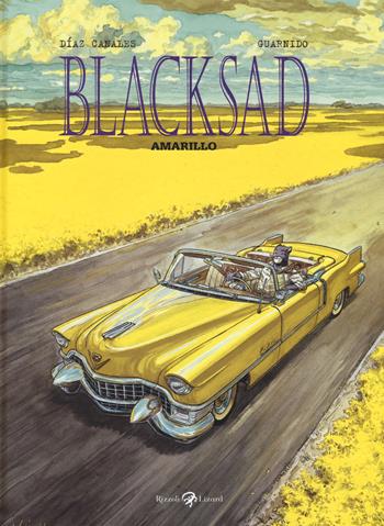 Amarillo. Blacksad. Vol. 5 - Juan Díaz Canales, Juanjo Guarnido - Libro Rizzoli Lizard 2014, Varia | Libraccio.it