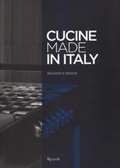 Cucine made in Italy. Bellezza e design. Ediz. illustrata