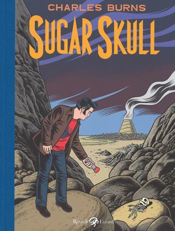 Sugar Skull - Charles Burns - Libro Rizzoli Lizard 2016, Varia | Libraccio.it