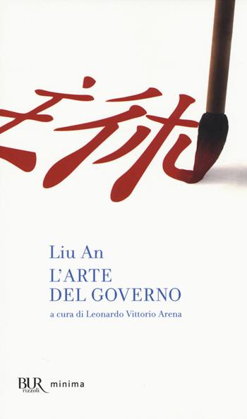L'arte del governo - Liu An - Libro Rizzoli 2014, BUR Minima | Libraccio.it