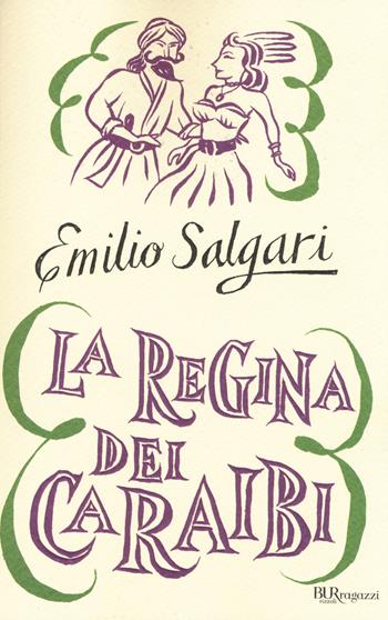 La regina dei Caraibi. Ediz. integrale - Emilio Salgari - Libro Rizzoli 2014, Bur ragazzi | Libraccio.it