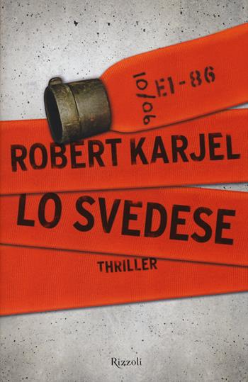Lo svedese - Robert Karjel - Libro Rizzoli 2014, Rizzoli best | Libraccio.it