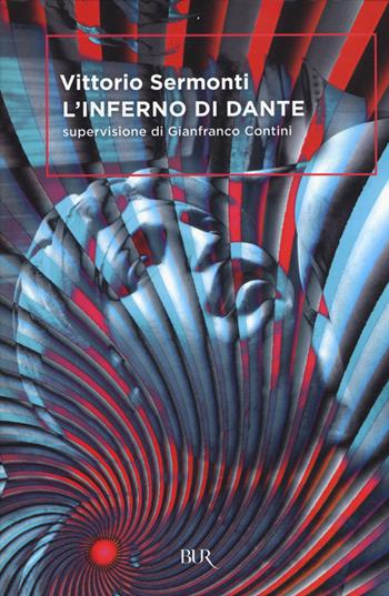 L'Inferno di Dante - Vittorio Sermonti - Libro Rizzoli 2015, BUR Classici | Libraccio.it