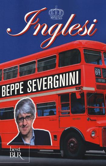 Inglesi - Beppe Severgnini - Libro Rizzoli 2014, BUR Best BUR | Libraccio.it