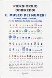 Il museo dei numeri. Da zero verso l'infinito, storie dal mondo della matematica