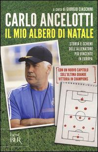 Il mio albero di Natale - Carlo Ancelotti - Libro Rizzoli 2014, BUR Best BUR | Libraccio.it