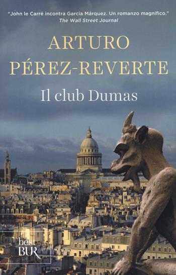 Il club Dumas - Arturo Pérez-Reverte - Libro Rizzoli 2014, BUR Best BUR | Libraccio.it
