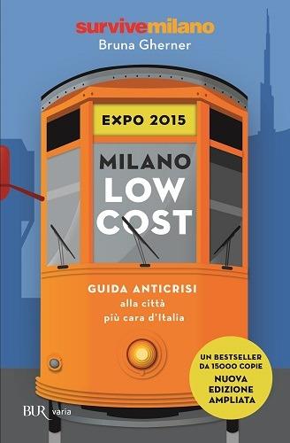 Milano low cost 2015 - Bruna Gherner - Libro Rizzoli 2014, BUR Varia | Libraccio.it