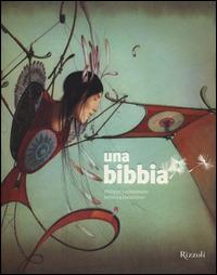 Una Bibbia. Ediz. a colori - Philippe Lechermeier, Rébecca Dautremer - Libro Rizzoli 2014 | Libraccio.it