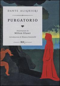 Purgatorio. Ediz. illustrata - Dante Alighieri, Milton Glaser - Libro Rizzoli 2014, BUR Classici BUR Deluxe | Libraccio.it