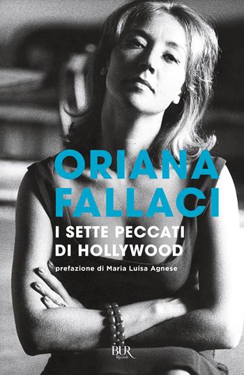 I sette peccati di Hollywood - Oriana Fallaci - Libro Rizzoli 2014, BUR Best BUR | Libraccio.it