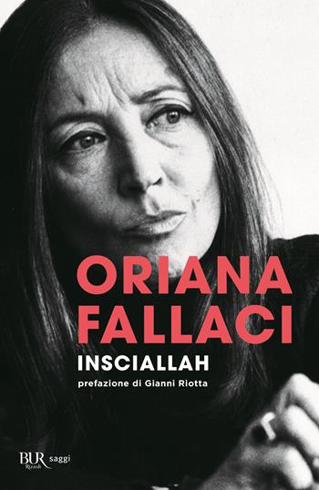 Insciallah - Oriana Fallaci - Libro Rizzoli 2014, BUR Best BUR | Libraccio.it
