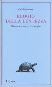 Elogio della lentezza: rallentare per vivere meglio