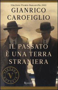 Il passato è una terra straniera - Gianrico Carofiglio - Libro Rizzoli 2014, Vintage | Libraccio.it