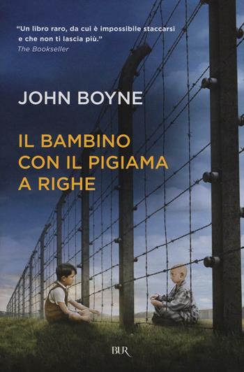 Il bambino con il pigiama a righe - John Boyne - Libro Rizzoli 2014, BUR Best BUR | Libraccio.it