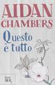 Questo è tutto. I racconti del cuscino di Cordelia Kenn - Aidan Chambers - Libro Rizzoli 2015, BUR Best BUR | Libraccio.it