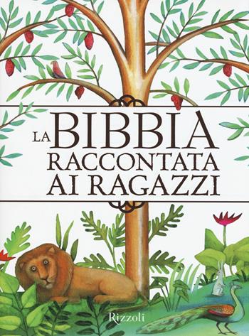 La Bibbia raccontata ai ragazzi - Lodovica Cima, Paola Parazzoli - Libro Rizzoli 2015 | Libraccio.it